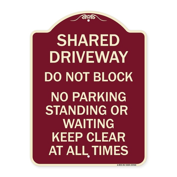 Shared Driveway Do Not Block No Parking Standing or Waiting Keep Clear at All Times, BU-1824-22968